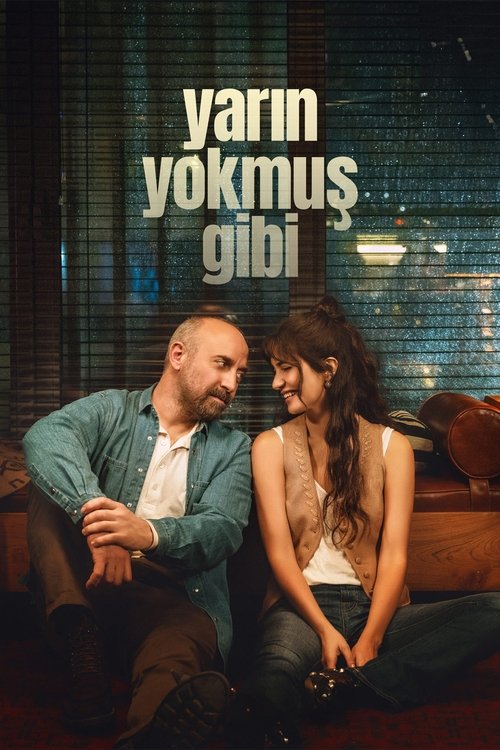 yarın yokmuş gibi poster
